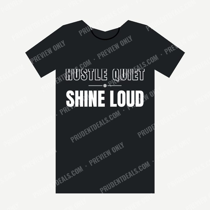 Hustle Quiet, Shine Loud design on a dark hoodie mockup